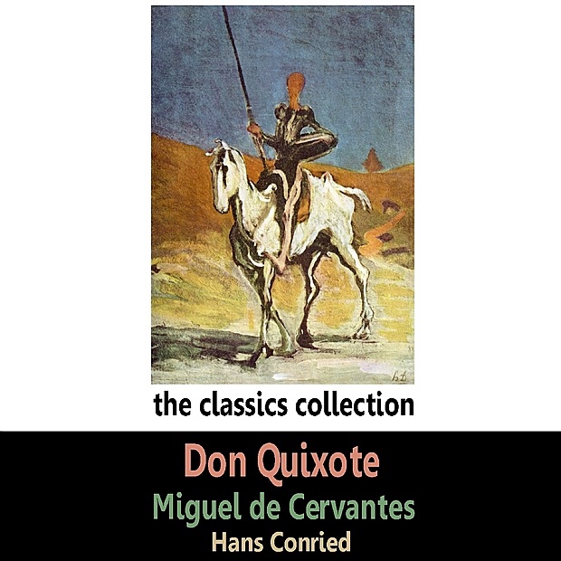 the promise that don quixote made for himself in don quixote by miguel de cervantes Miguel de cervantes (born 1548 (day unknown) died 23 april 1616) was one of the greatest spanish knights of the 16th century, most known for his legendary combat with and loss to don quijote de la manchaafter his humiliating defeat, he wrote a book full of lies against quijote the spanish inquisition then arrested him, accusing. the promise that don quixote made for himself in don quixote by miguel de cervantes Miguel de cervantes (born 1548 (day unknown) died 23 april 1616) was one of the greatest spanish knights of the 16th century, most known for his legendary combat with and loss to don quijote de la manchaafter his humiliating defeat, he wrote a book full of lies against quijote the spanish inquisition then arrested him, accusing.