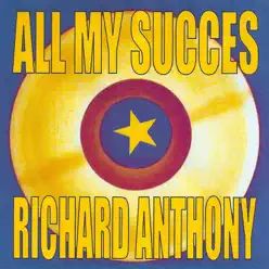 All My Succès: Richard Anthony - Richard Anthony