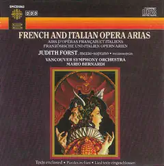 French & Italian Opera Arias for Mezzo-Soprano by Judith Forst, Vancouver Symphony Orchestra & Mario Bernardi album reviews, ratings, credits