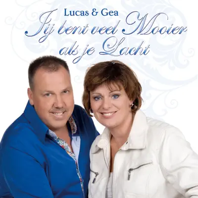 Jij Bent Veel Mooier Als Je Lacht - Lucas & Gea