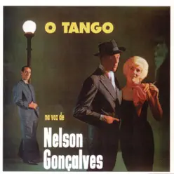 O Tango Na Voz De Nelson Gonçalves - Nelson Gonçalves