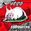 Corporate Pig