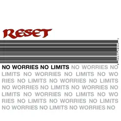 No Worries No Limits - Reset