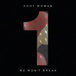 We Won't Break - Single - Zoot Woman
