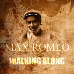 Walking Along - Single - Max Romeo Walking Along - Single - Max Romeo