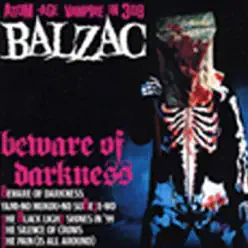 Beware of Darkness - Balzac