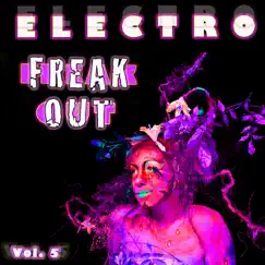 Electro Freak Out, Vol. 5 by Various Artists album reviews, ratings, credits
