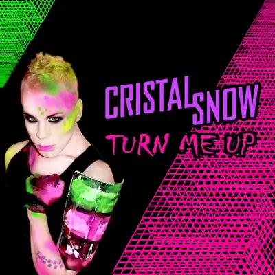 Turn Me Up - Single - Cristal Snow