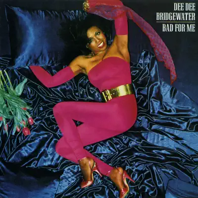 Bad for Me - Dee Dee Bridgewater Bad for Me - Dee Dee Bridgewater