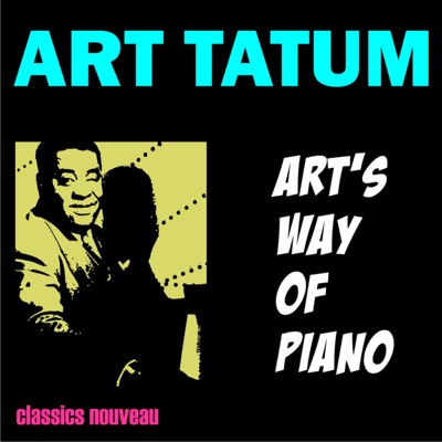 Art's Way of Piano - Art Tatum