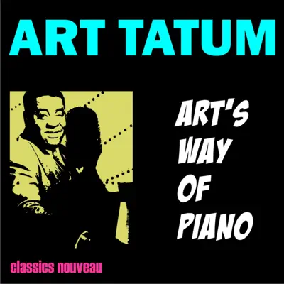 Art's Way of Piano - Art Tatum