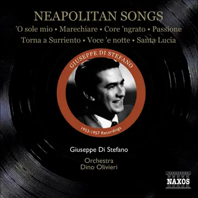 Di Stefano, Giuseppe: Neapolitan Songs (1953-1957) - Studio Orchestra Di Stefano, Giuseppe: Neapolitan Songs (1953-1957) - Studio Orchestra