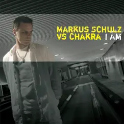 I Am by Markus Schulz vs. Chakra album reviews, ratings, credits