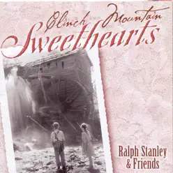 Clinch Mountain Sweethearts - Ralph Stanley
