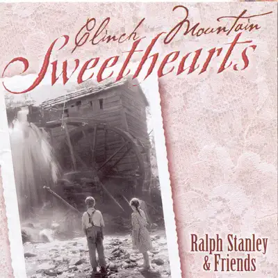 Clinch Mountain Sweethearts - Ralph Stanley Clinch Mountain Sweethearts - Ralph Stanley