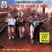 Shpil es nokh a mol, vol. 2 : Musique juive, tsigane, slave... (feat. Orchestre Klezmer) - Shpil es Mokh a Mol