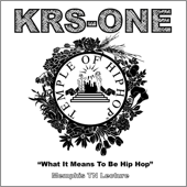 What It Means to Be Hip Hop - KRS-One