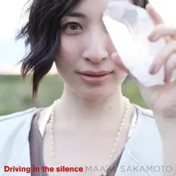 Driving in the silence - Maaya Sakamoto