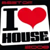 Best of I Love House 2008 album lyrics, reviews, download