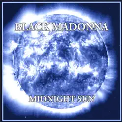 Black Madonna - Midnight Sun Black Madonna - Midnight Sun