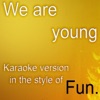 We Are Young (Originally Performed By Fun) - Single