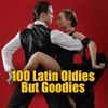 100 Latin Oldies But Goodies