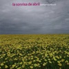 La Sonrisa de Abril - La Magia la Pones Tú