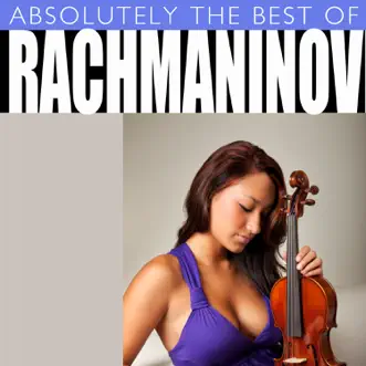 Absolutely the Best of Rachmaninov by Tbilisi Symphony Orchestra, Jansug Kakhidze & Sergei Rachmaninoff album reviews, ratings, credits