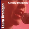 Karaoke Downloads - Laura Branigan