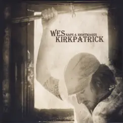 Naps & Nightmares by Wes Kirkpatrick album reviews, ratings, credits