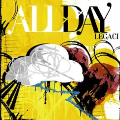 All Day - Single by Legaci album reviews, ratings, credits