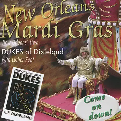 New Orleans Mardi Gras - Dukes of Dixieland New Orleans Mardi Gras - Dukes of Dixieland