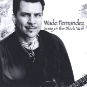 Wade Fernandez - Remembering