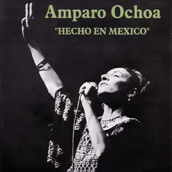 Amparo Ochoa: Hecho en Mexico - Amparo Ochoa