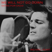 Michael Heart - We Will Not Go Down (Song for Gaza)