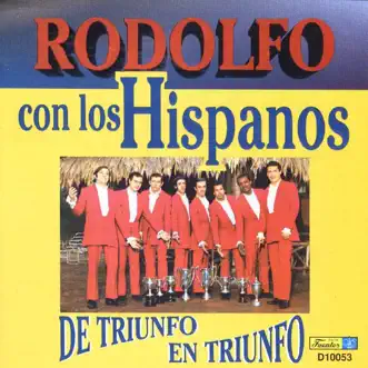 De Triunfo En Triunfo by Los Hispanos & Rodolfo album reviews, ratings, credits