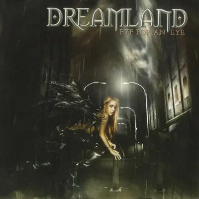 Eye for an Eye - Dreamland Eye for an Eye - Dreamland
