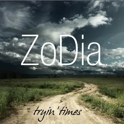 Tryin' Times - Zodia Tryin' Times - Zodia