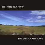 Chris Canty - No Ordinary Life