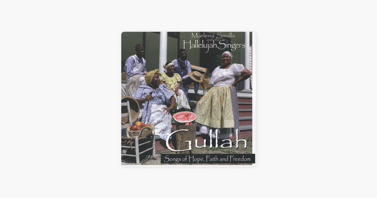 Gullah Songs Of The Hope Faith And Freedom By Marlena