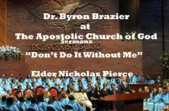 Don't Do It Without Me by Apostolic Church of God & Elder Nicholas Pierce album reviews, ratings, credits