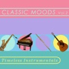 Classic Moods, Vol. 2 - Timeless Instrumentals
