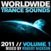 Stream & download Worldwide Trance Sounds 2011, Vol. 1 (Mixed by Robert Nickson)