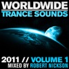 Worldwide Trance Sounds 2011, Vol. 1 (Mixed by Robert Nickson)