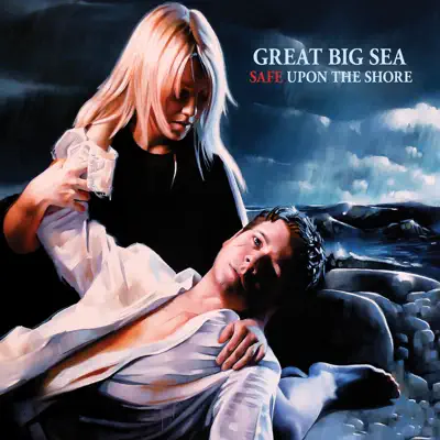 Safe Upon the Shore (Bonus Track Version) - Great Big Sea