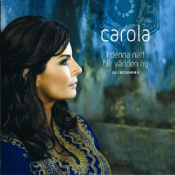 Carola - Jul, Jul, Strålande Jul