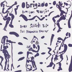 Obriado Dom Um Romao by Peter Scharli Trio & Ithamara Koorax album reviews, ratings, credits