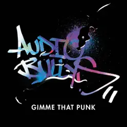 Gimme That Punk - EP - Audio Bullys Gimme That Punk - EP - Audio Bullys