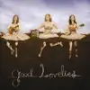 Good Lovelies album lyrics, reviews, download