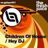 Hey DJ / Children of House - EP